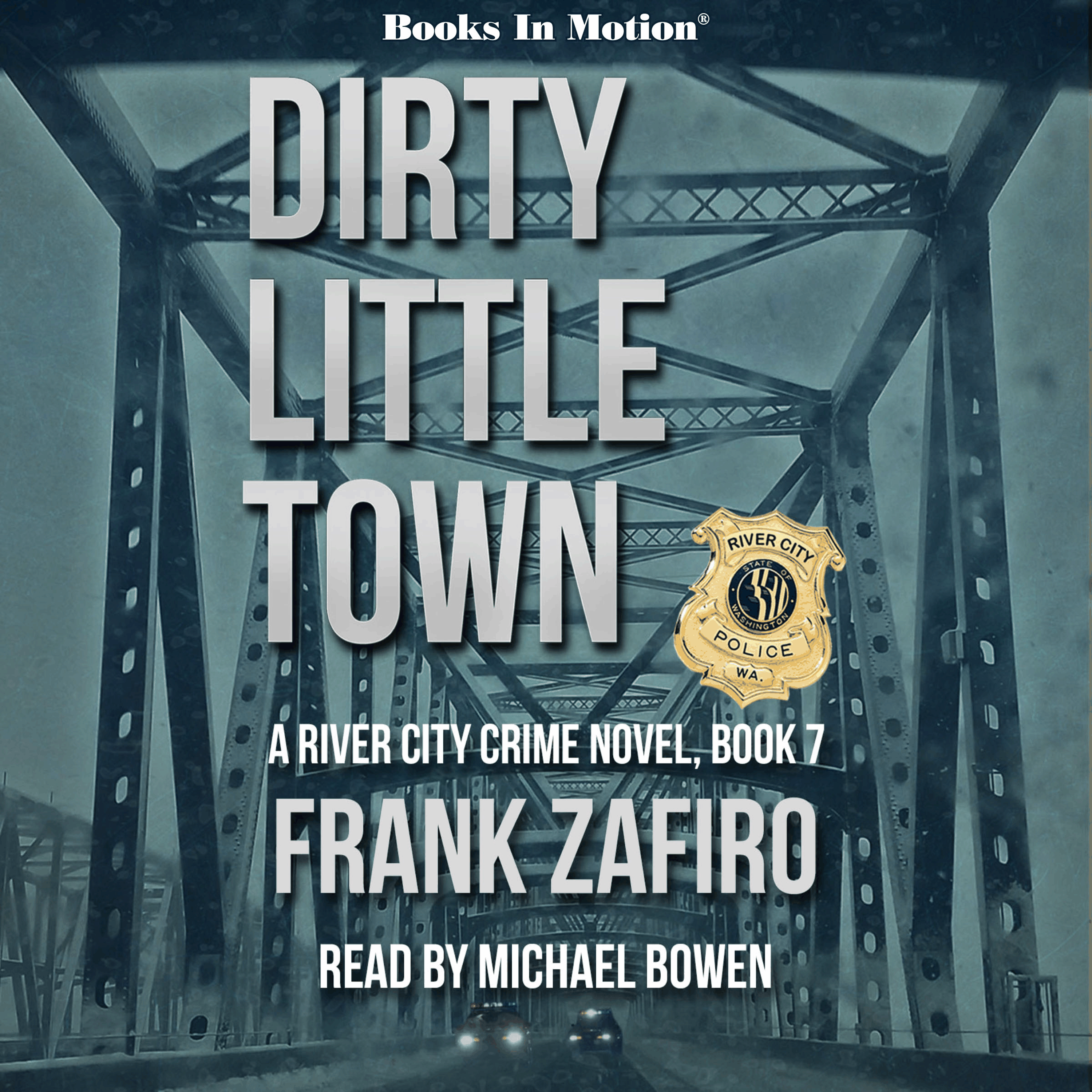 DIRTY LITTLE TOWN by Frank Zafiro (The River City Crime Series, Book 7)