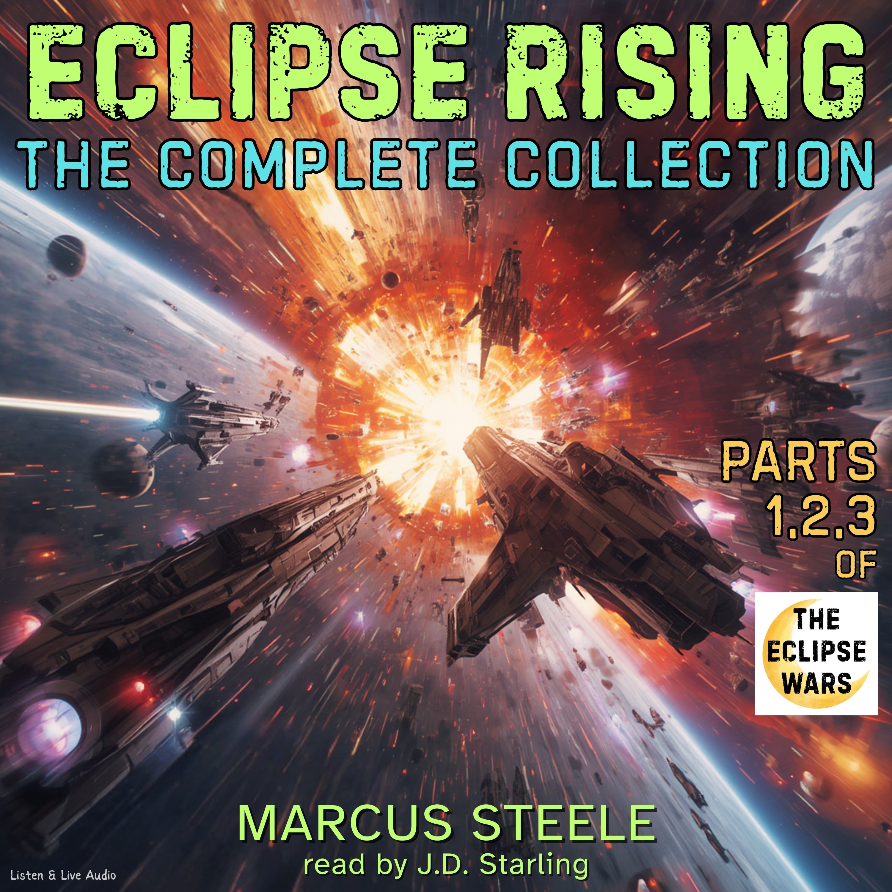 Eclipse Rising: The Complete Collection, Parts 1, 2, & 3 of the Eclipse Wars