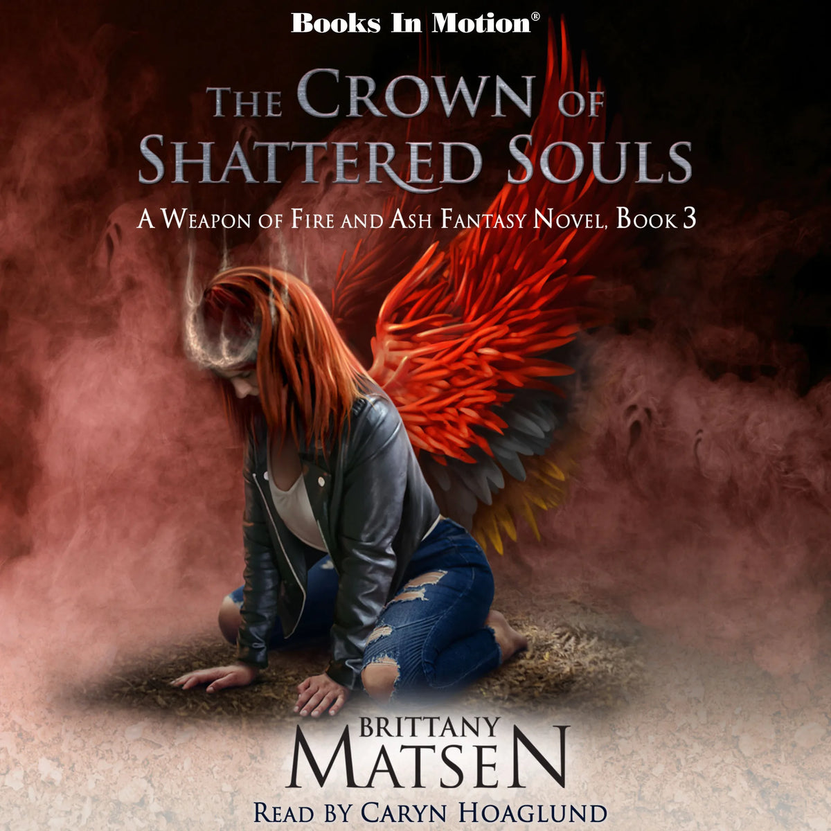 THE CROWN OF SHATTERED SOULS by Brittany Matsen (A Weapon of Fire and Ash, Book 3)