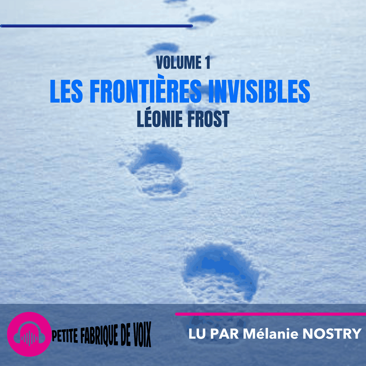Les frontières invisibles, Volume 1