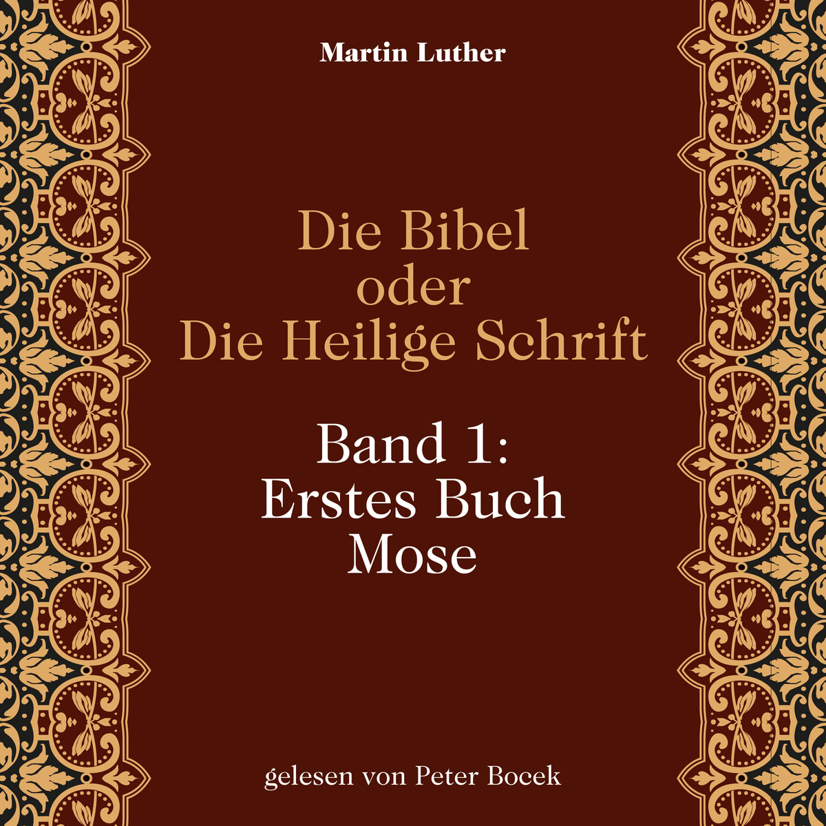 Die Bibel oder Die Heilige Schrift (Band 1: Erstes Buch Mose)