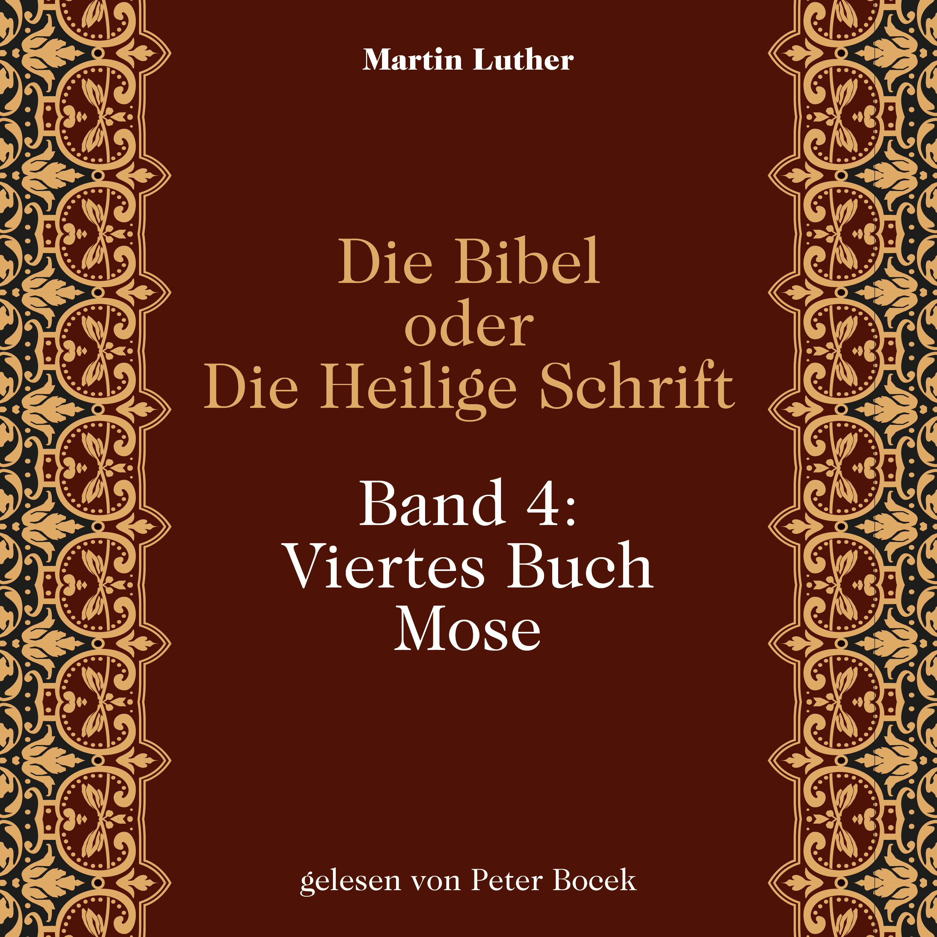 Die Bibel oder Die Heilige Schrift (Band 4: Viertes Buch Mose)