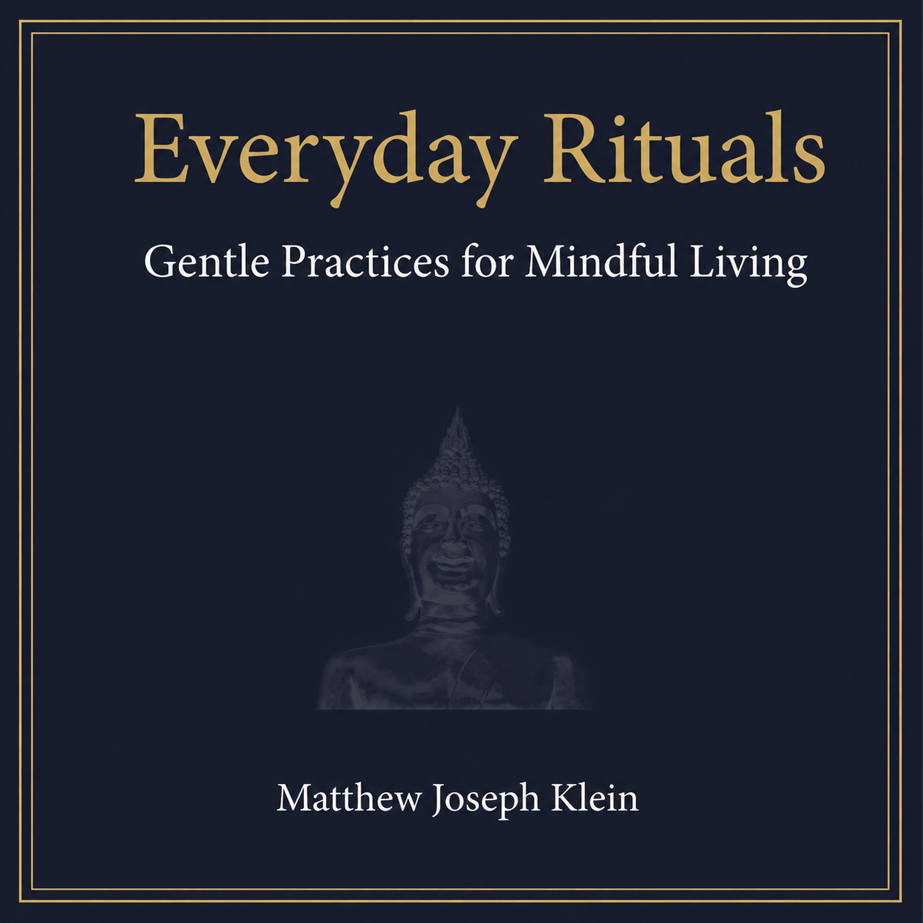 Everyday Rituals
