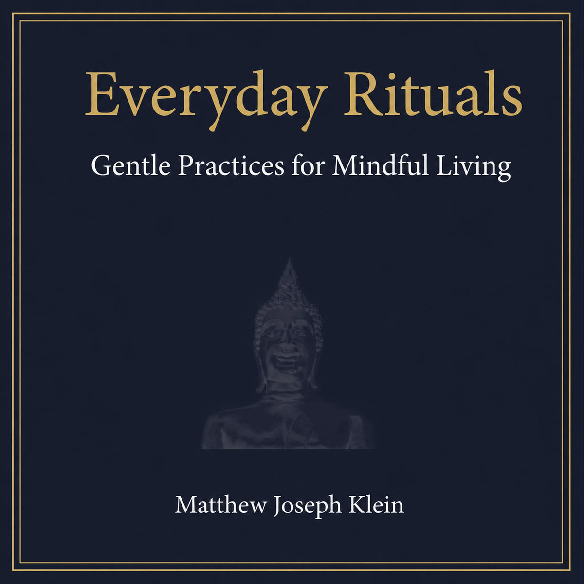 Everyday Rituals