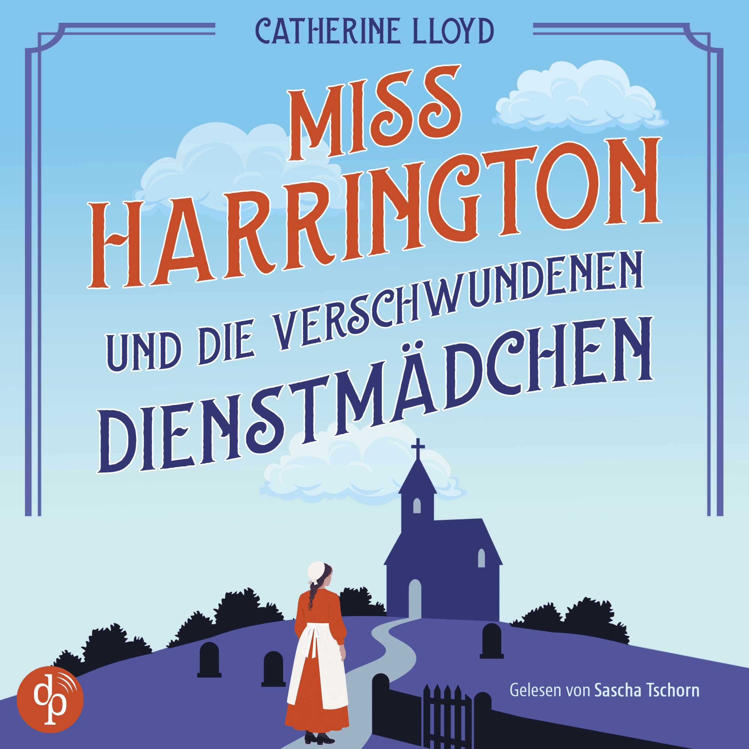 Miss Harrington und die verschwundenen Dienstmädchen - Geheimnisse von Kurland St. Mary - Ein historisches Cosy Crime Hörbuch mit einem ungewöhnlichen Ermittlerduo, Band 1 (Ungekürzt)