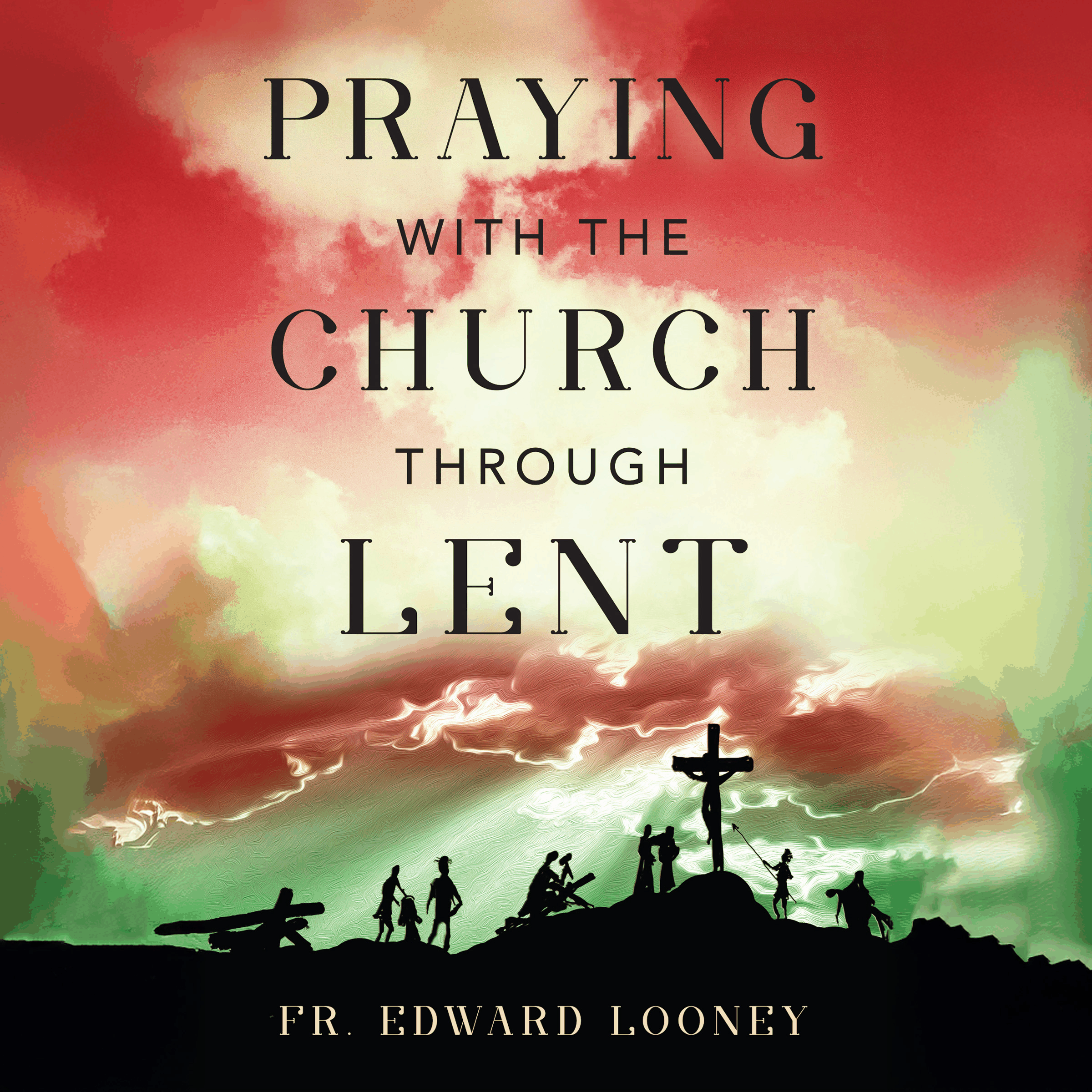 Praying with the Church Through Lent
