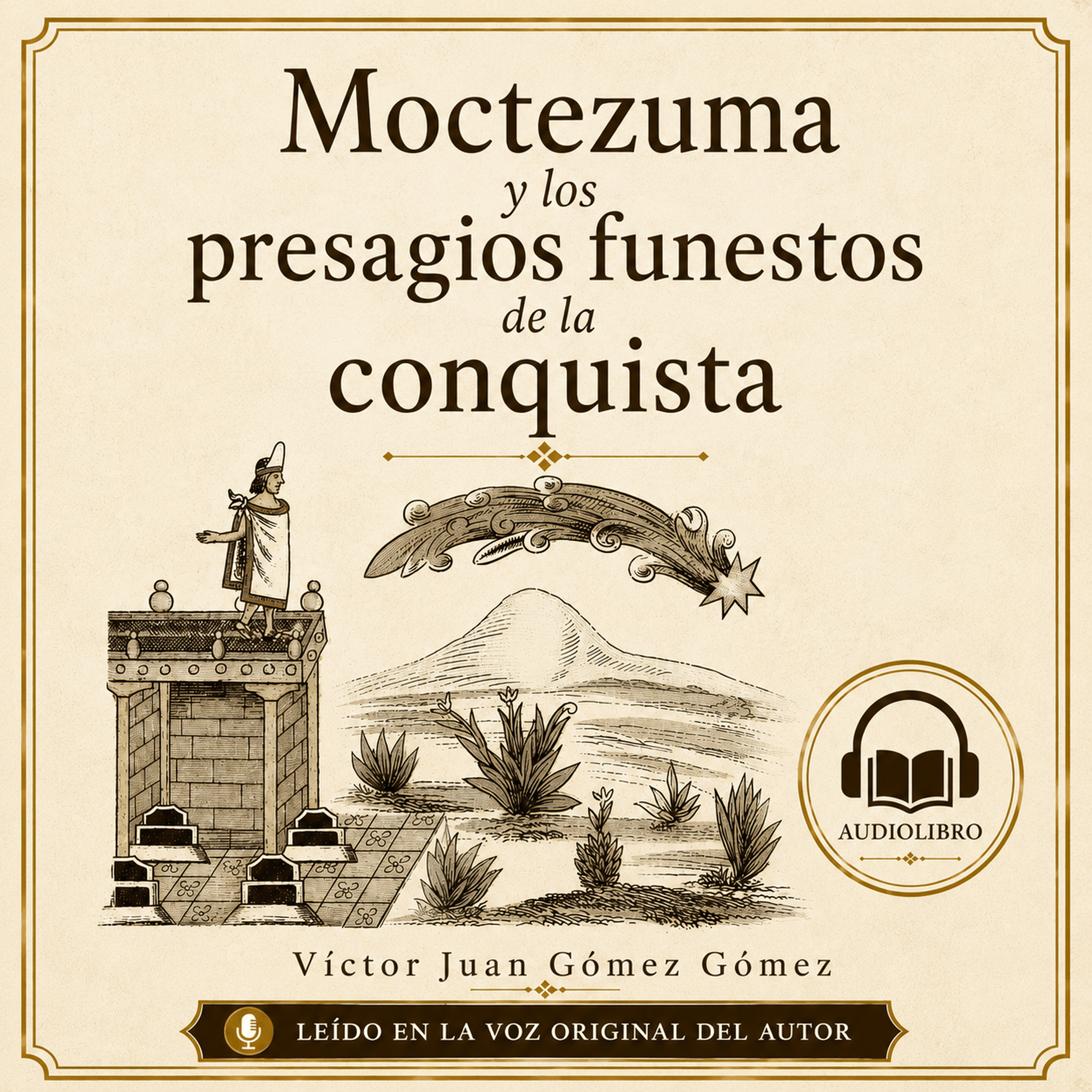 Moctezuma y los presagios funestos de la conquista