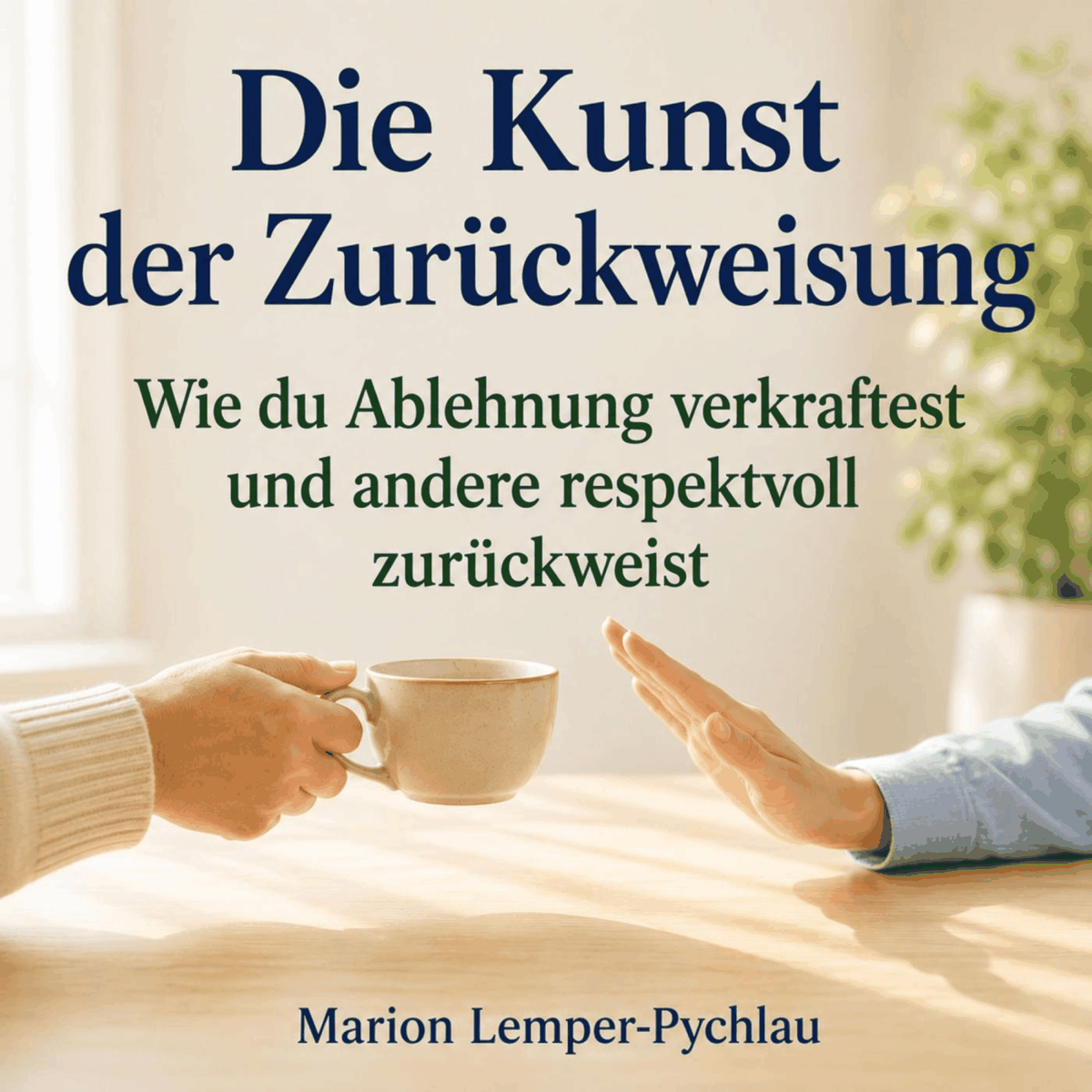 Die Kunst der Zurückweisung