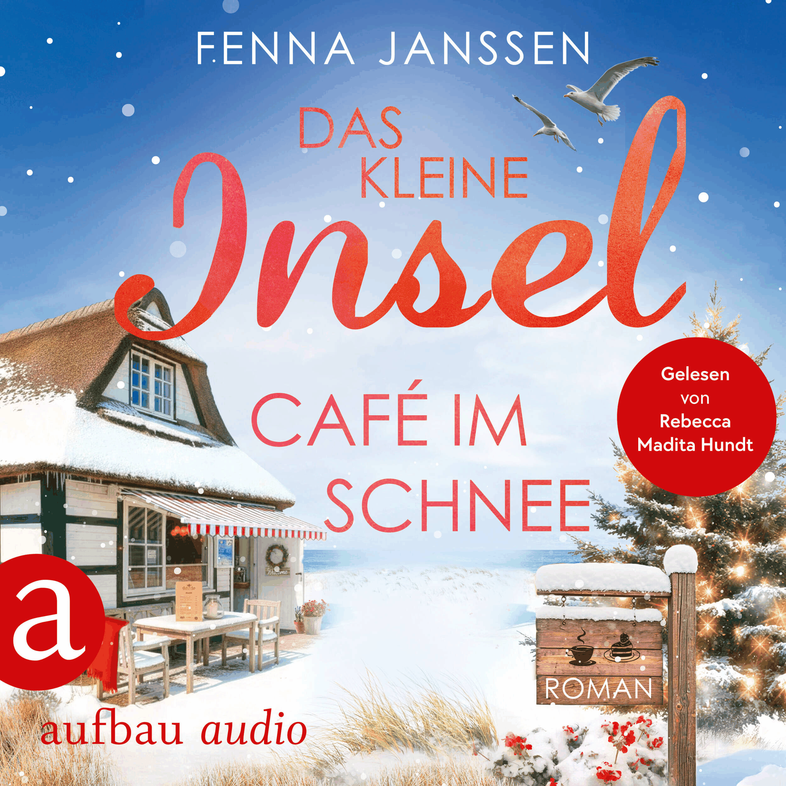 Das kleine Inselcafé im Schnee - Liebe, Glück und Sonnenschein, Band 8 (Ungekürzt)