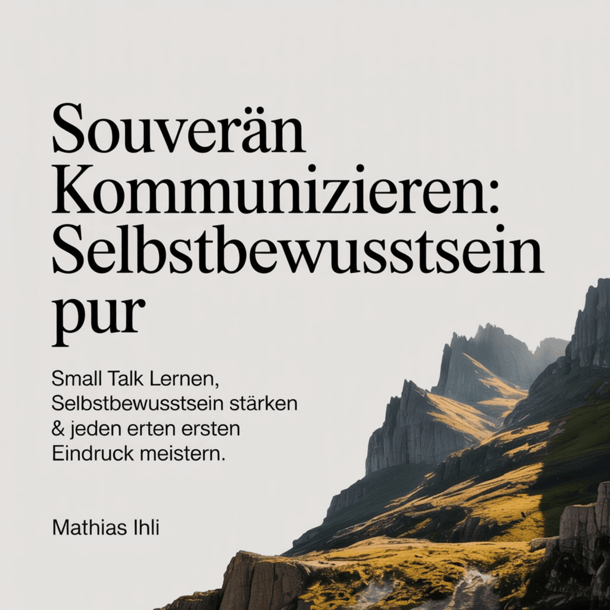 Souverän kommunizieren - Selbstbewusstsein pur