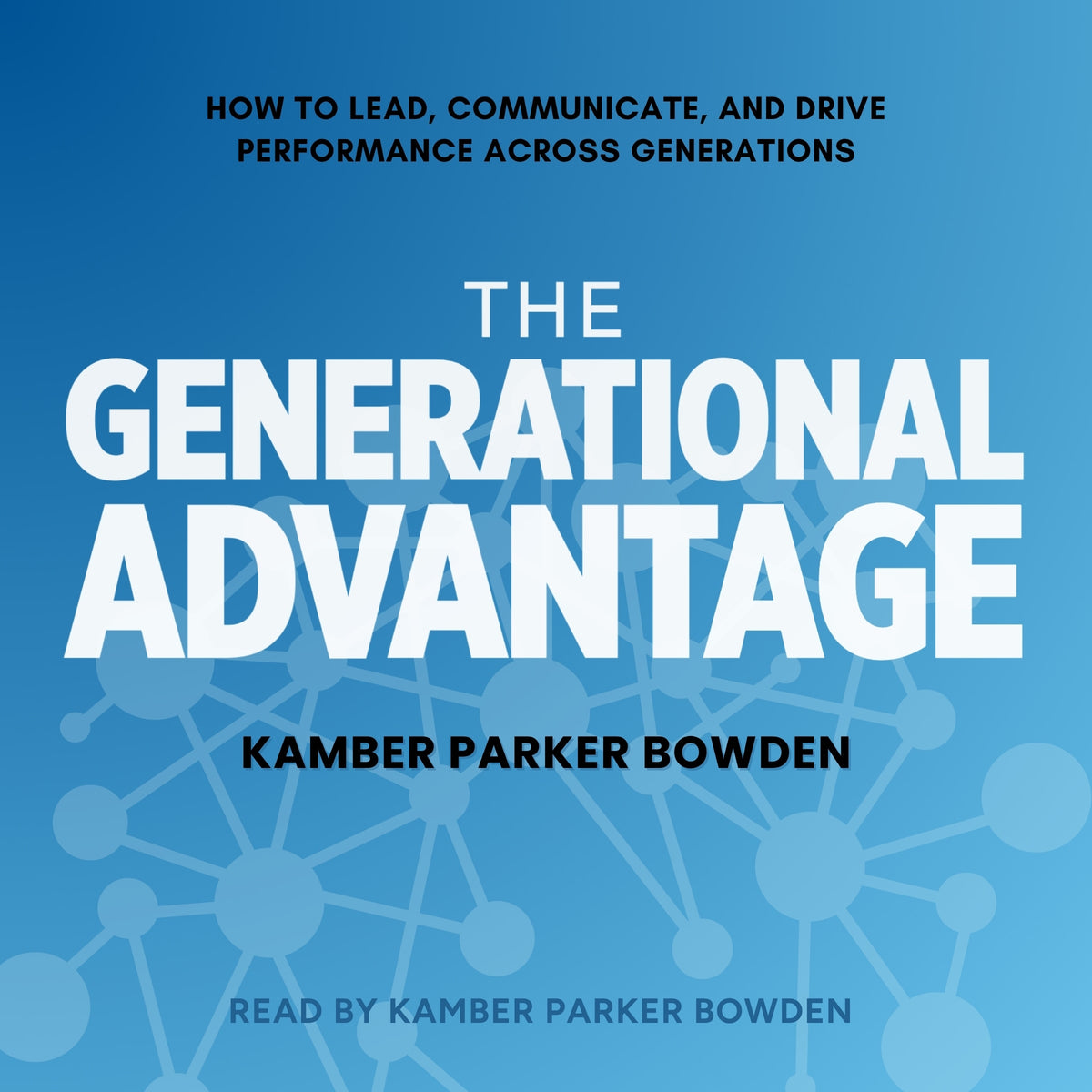 The Generational Advantage