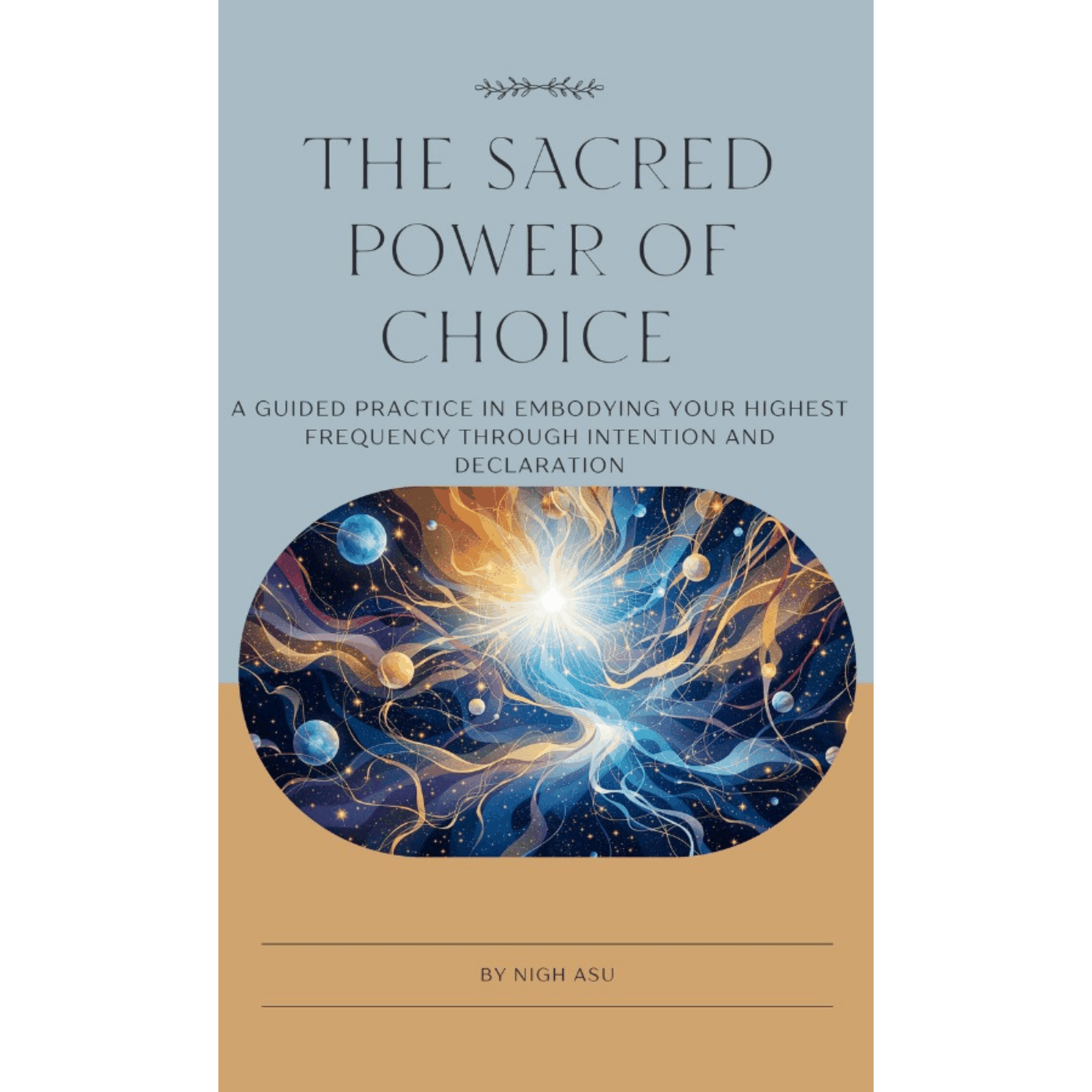The Sacred Power of Choice