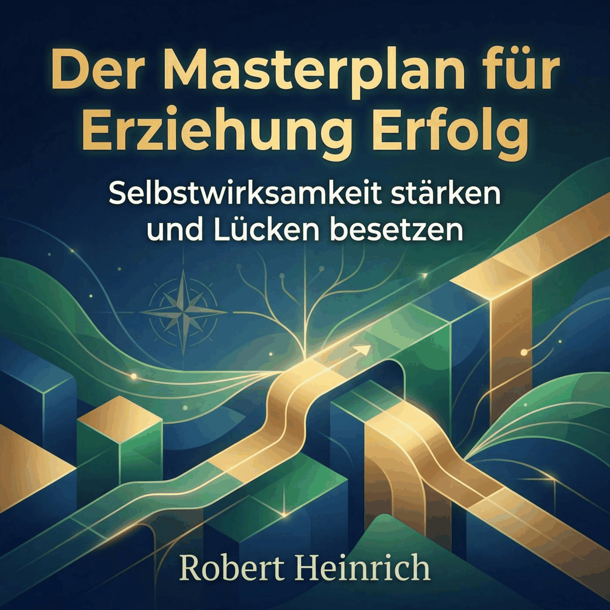 Der Masterplan für Erziehung Erfolg