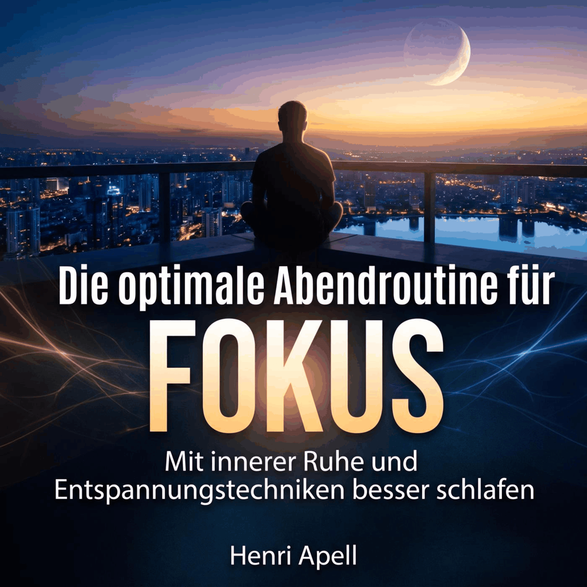 Die optimale Abendroutine für Fokus