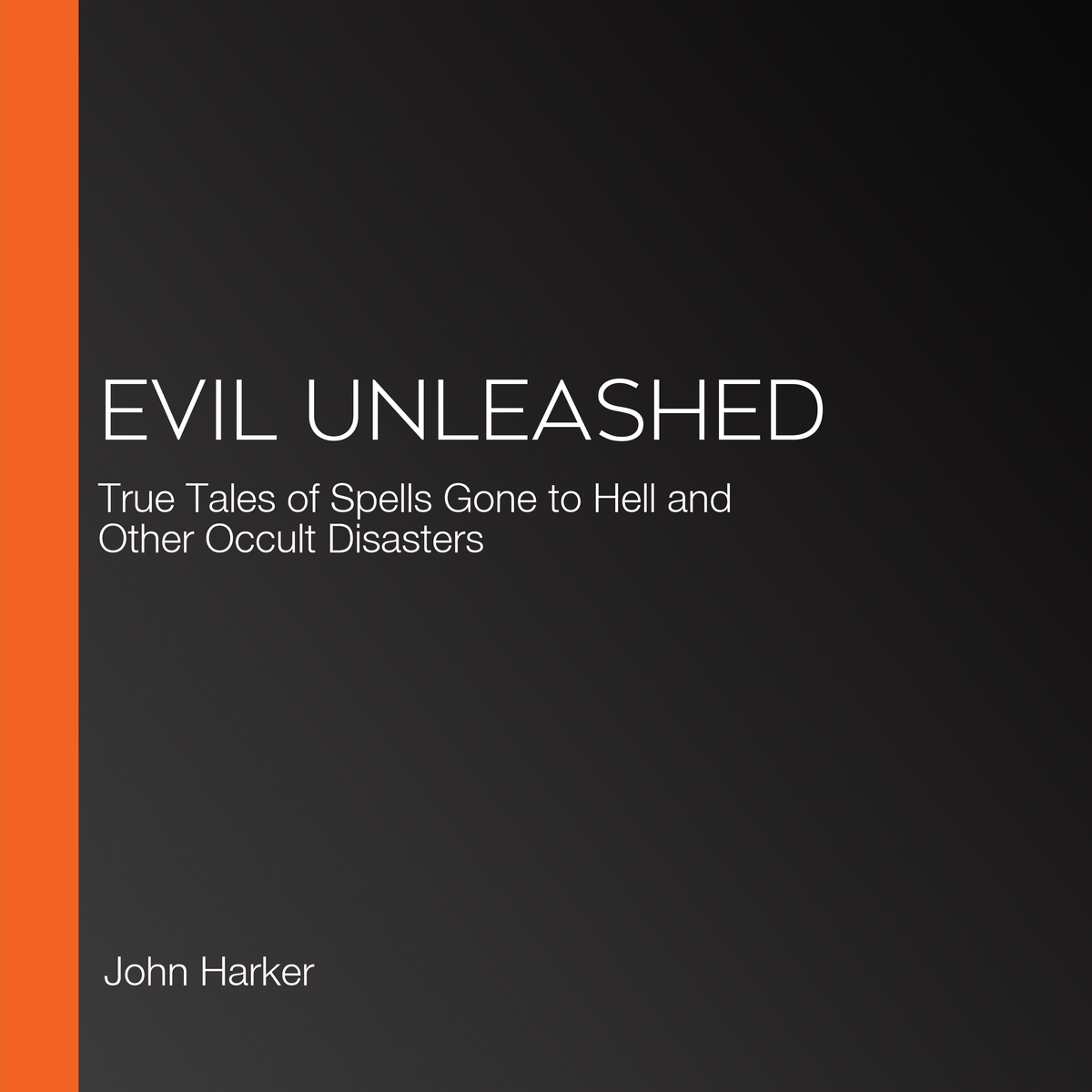 Evil Unleashed