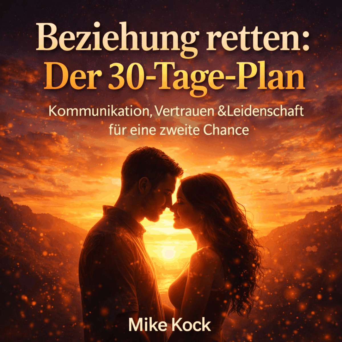 Beziehung retten - Der 30-Tage-Plan