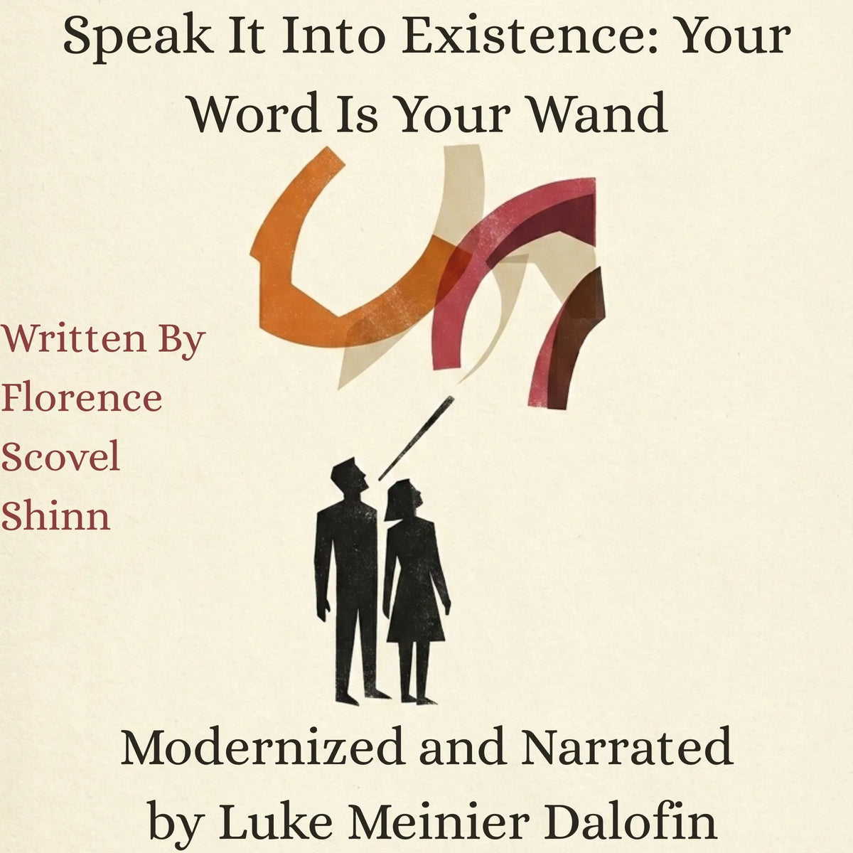 Speak It Into Existence: Your Word Is Your Wand