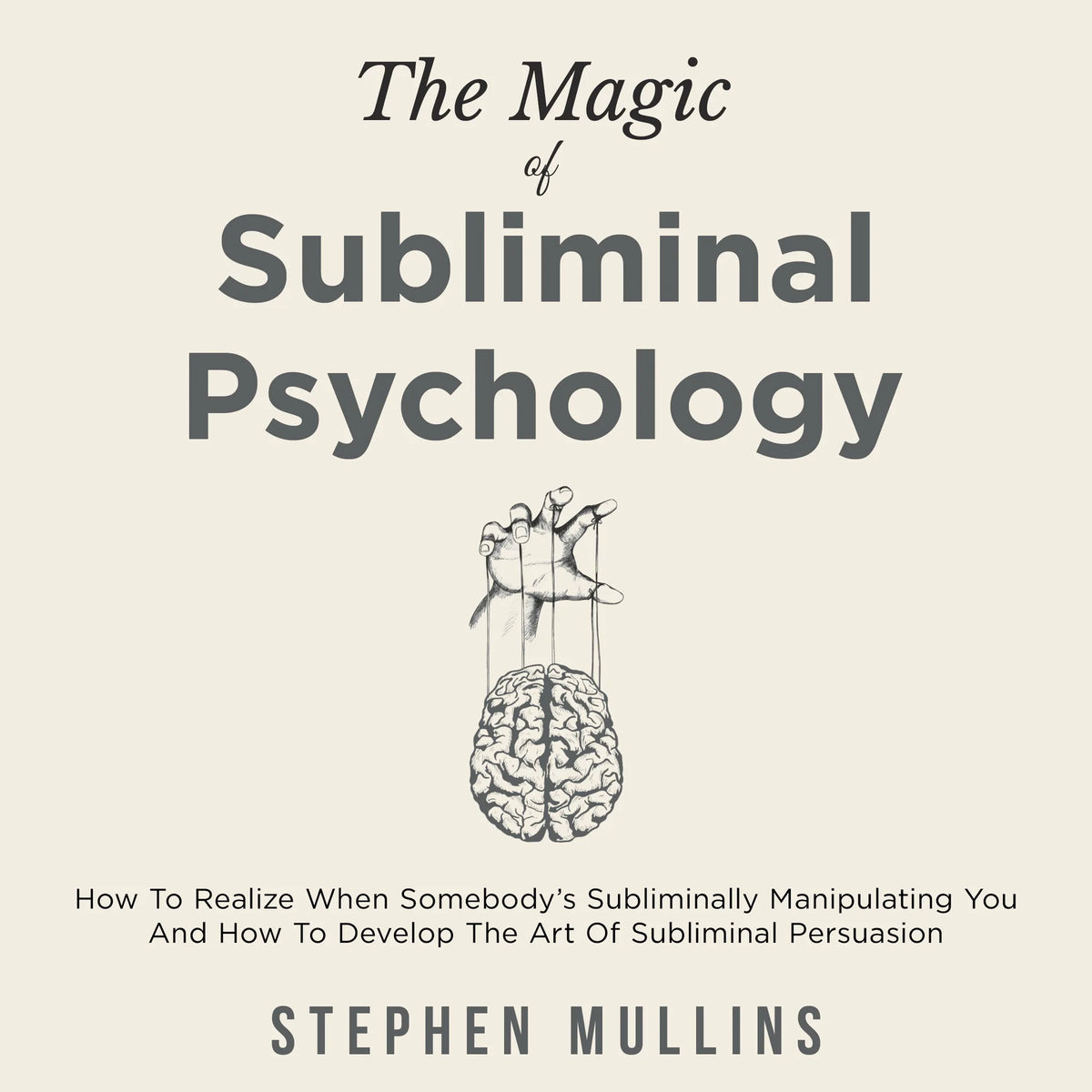 The Magic of Subliminal Psychology