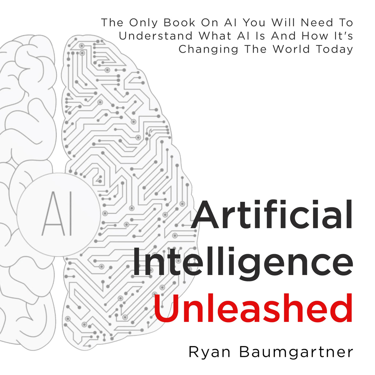 Artificial Intelligence Unleashed
