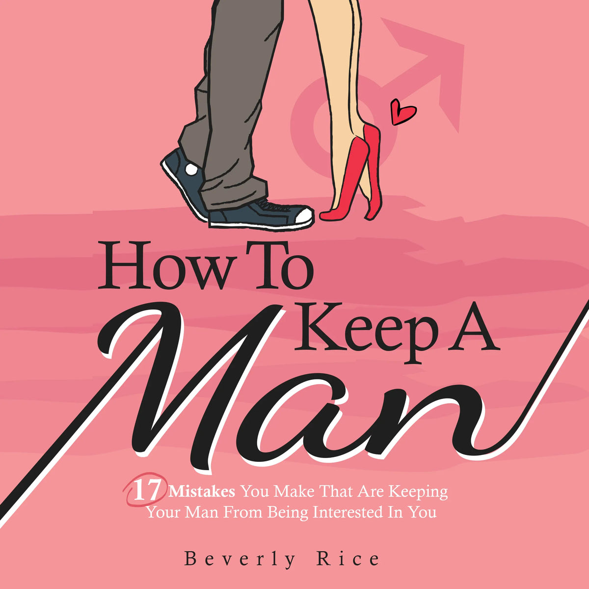 How to Keep a Man