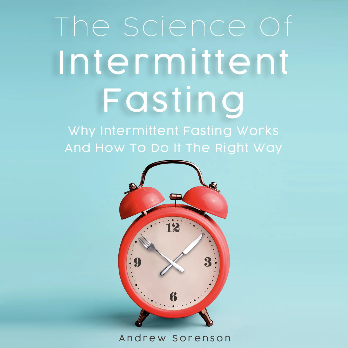 The Science of Intermittent Fasting