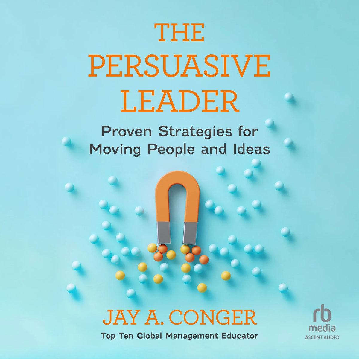 The Persuasive Leader