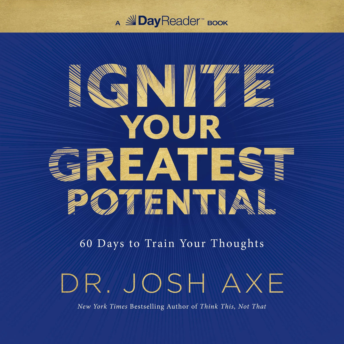 Ignite Your Greatest Potential