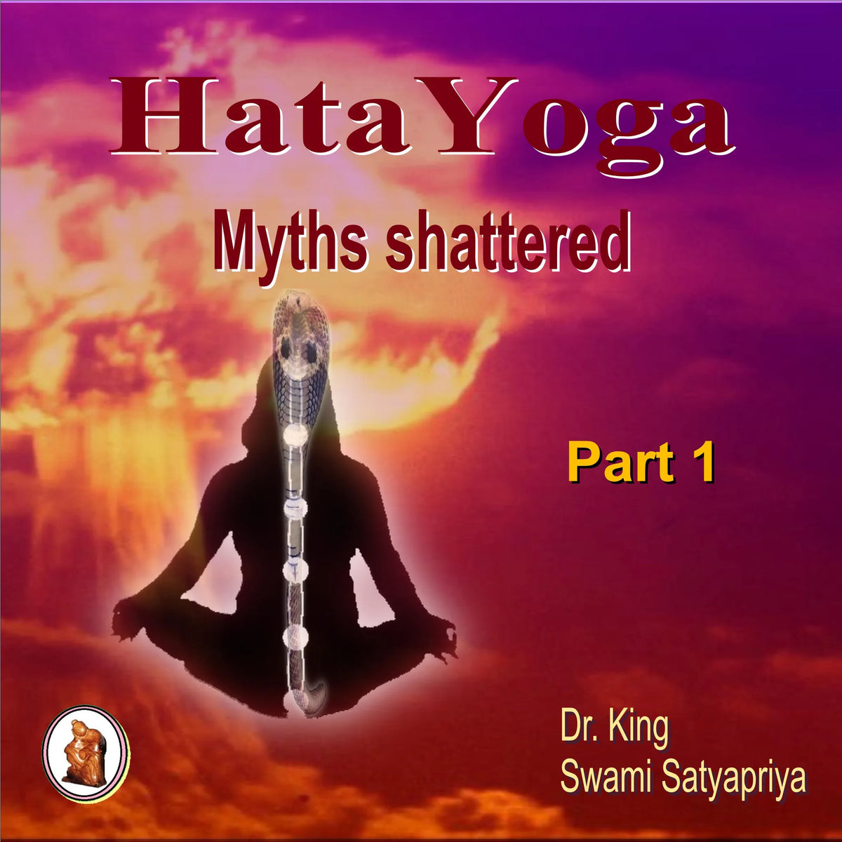Part 1 of Hata Yoga Myths Shattered