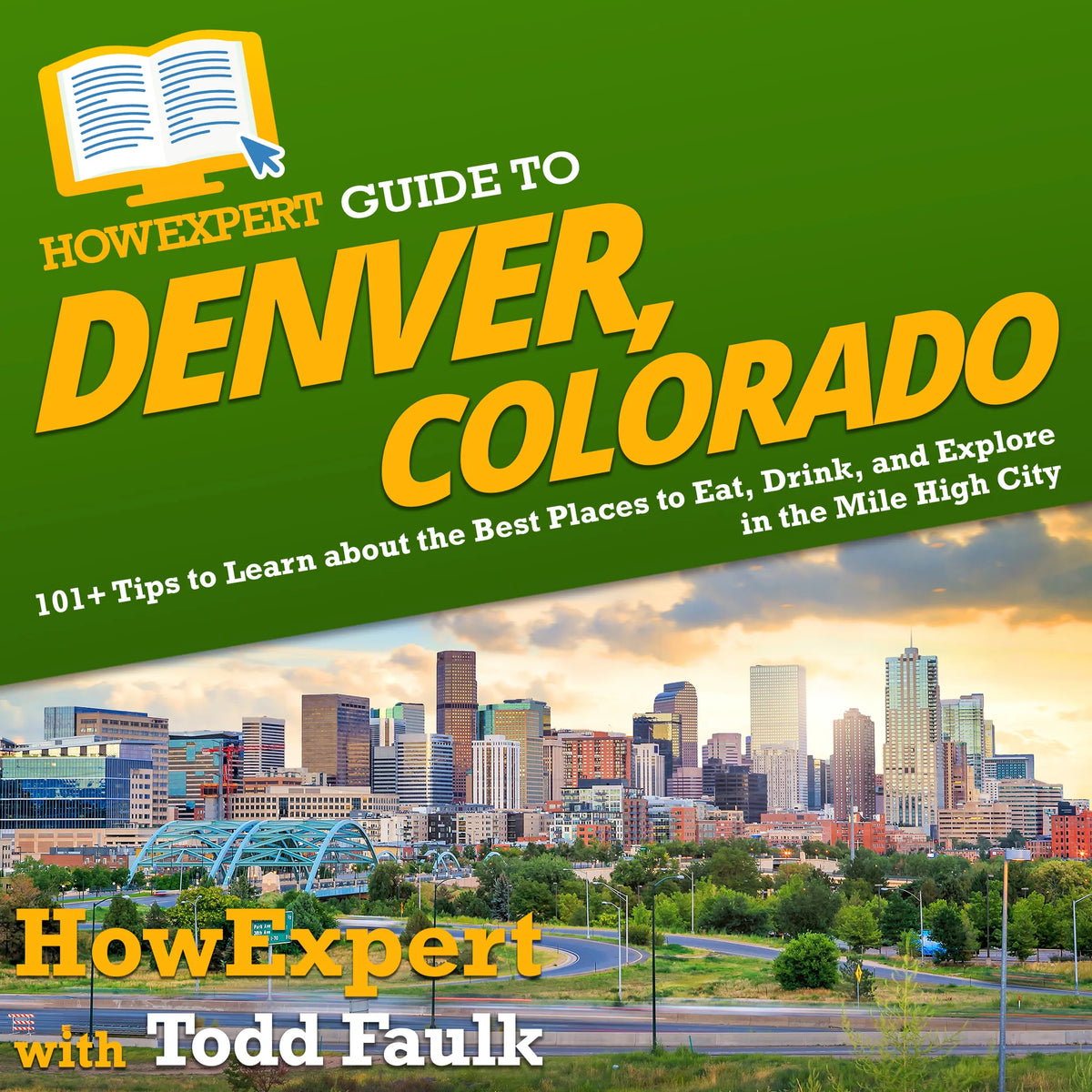 HowExpert Guide to Denver, Colorado
