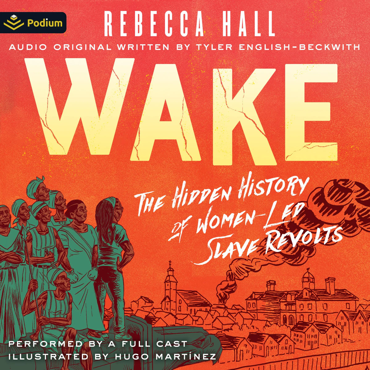Wake: The Hidden History of Women-Led Slave Revolts