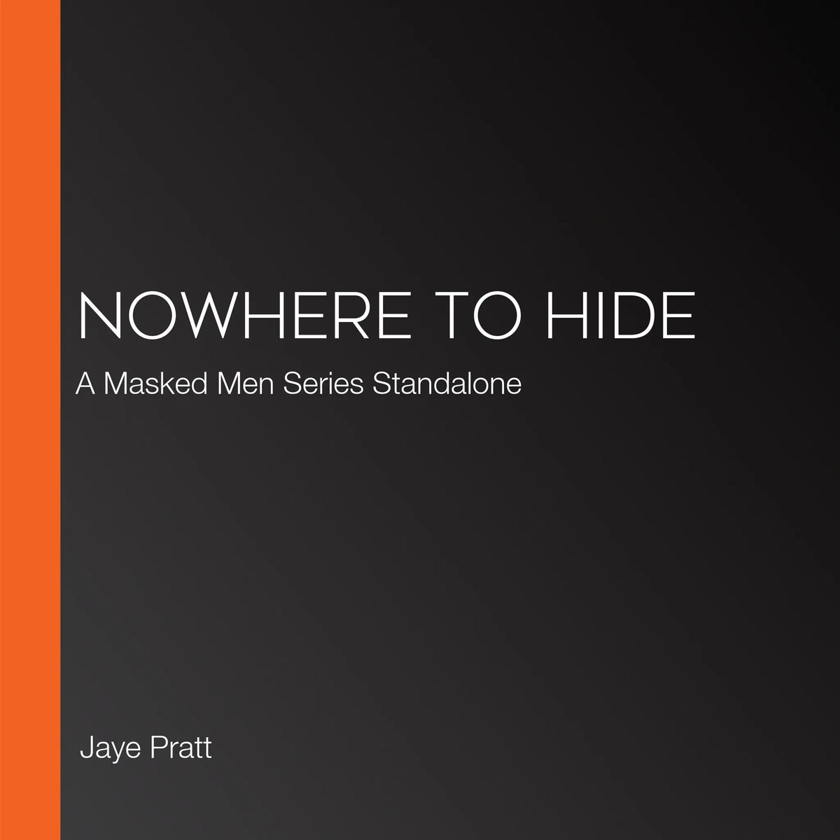 Nowhere to Hide