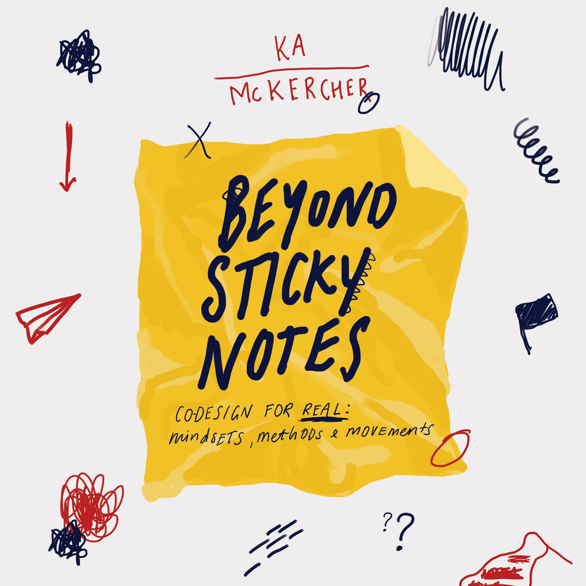 Beyond Sticky Notes: Co-Design for Real