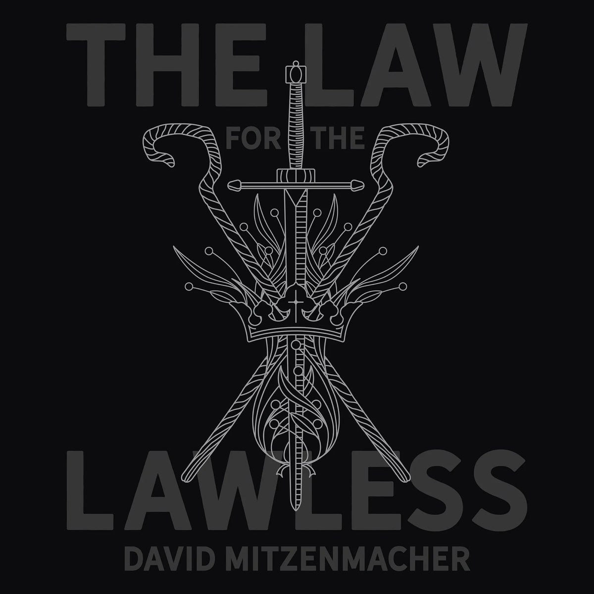 The Law for the Lawless