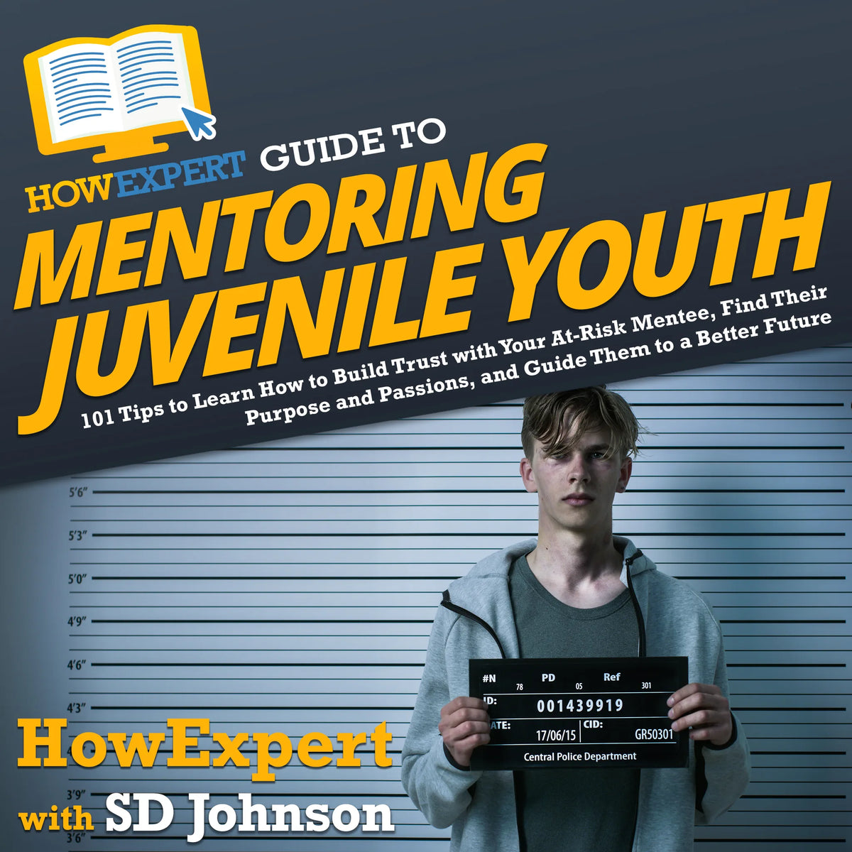 HowExpert Guide to Mentoring Juvenile Youth
