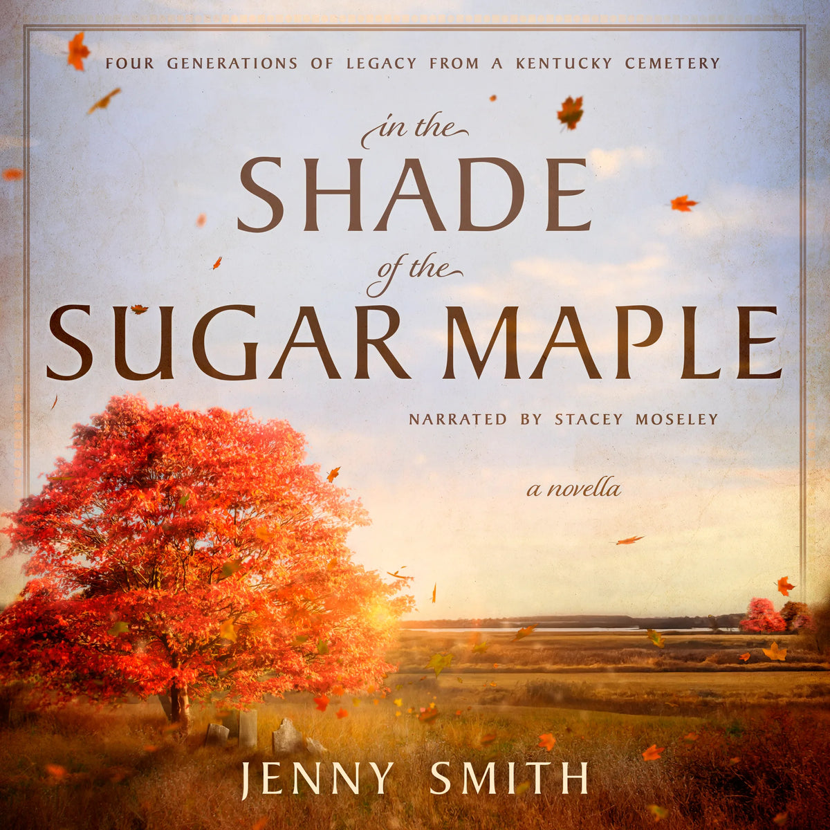 In the Shade of the Sugar Maple