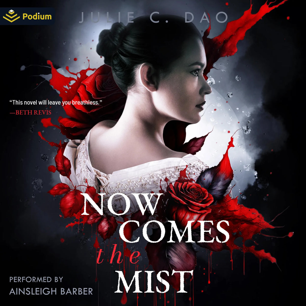 Now Comes the Mist: A Tale of Romantic Gothic Horror