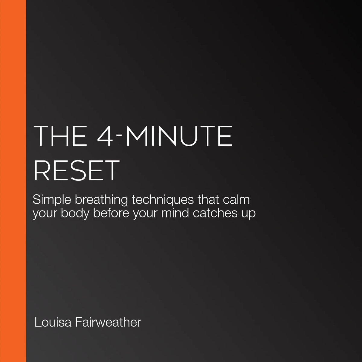 The 4-Minute Reset