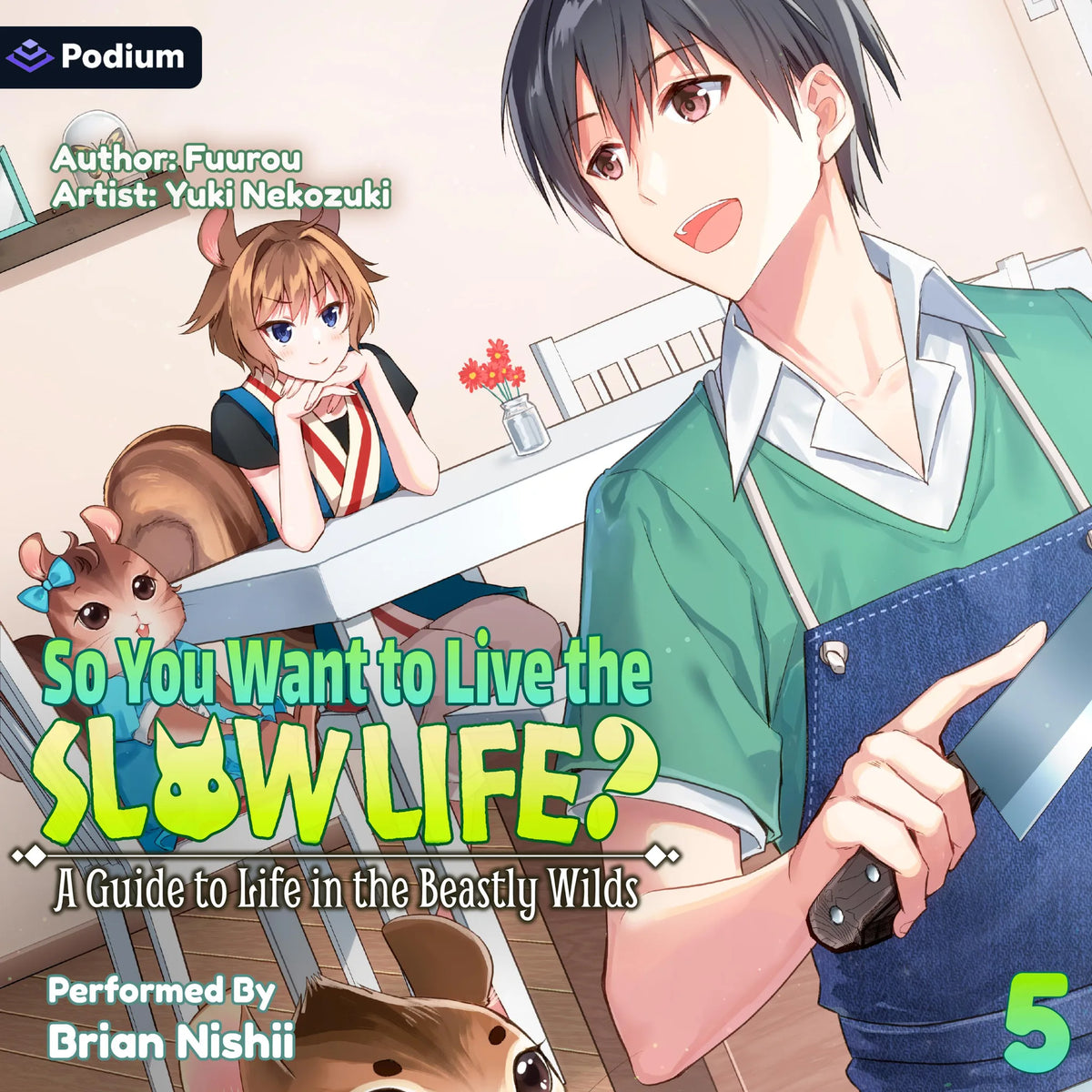 So You Want to Live the Slow Life? A Guide to Life in the Beastly Wilds, Vol. 5