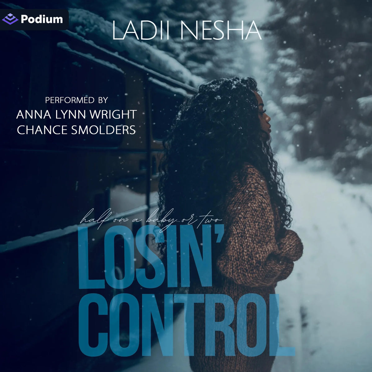 Losin' Control: Half on a Baby or Two