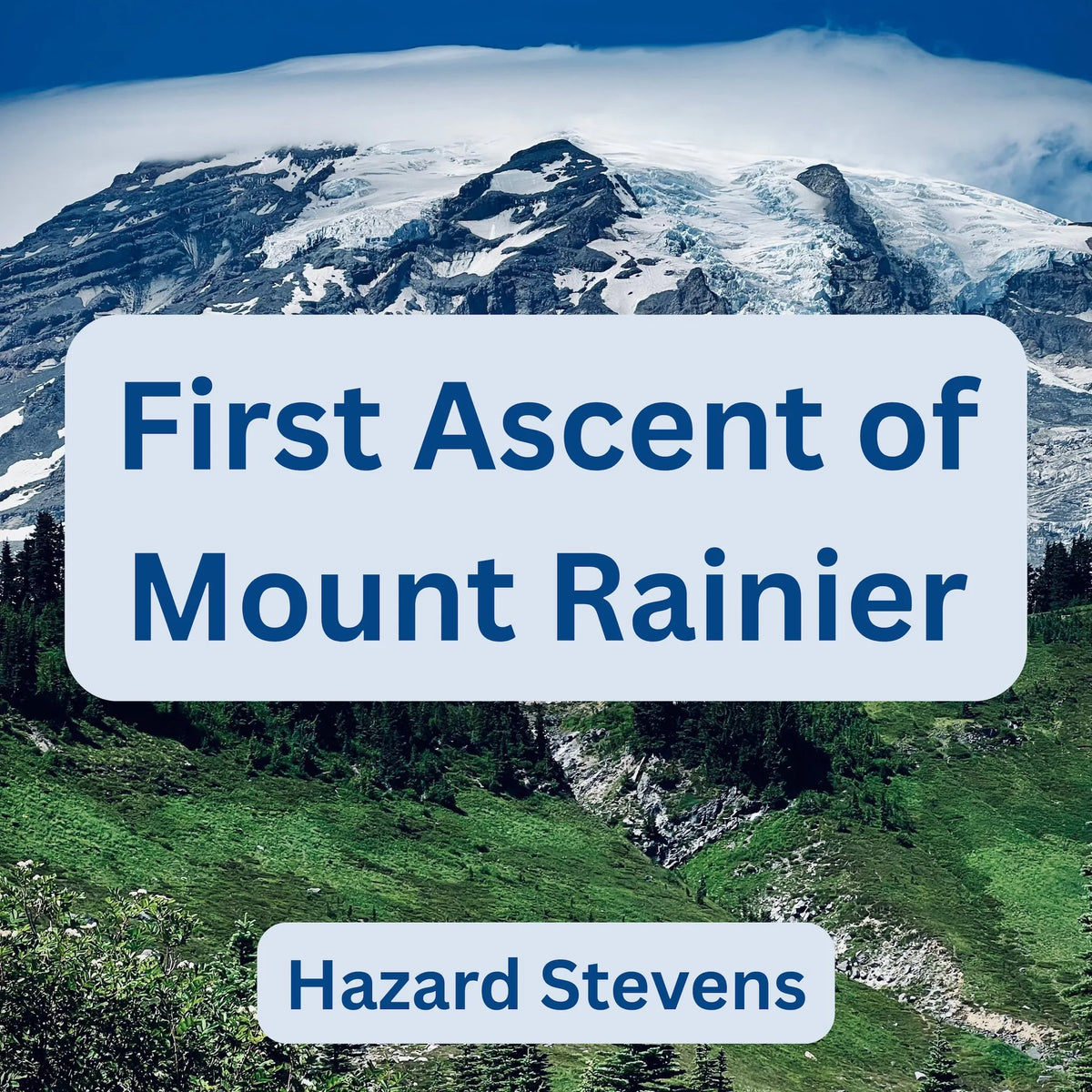 First Ascent of Mount Rainier