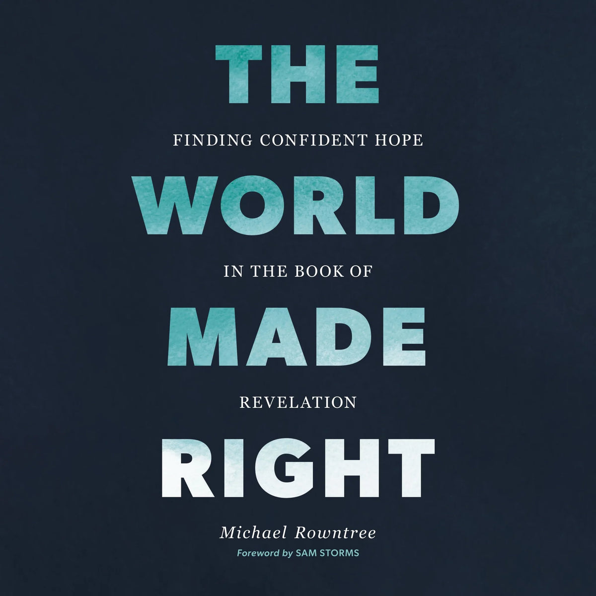 The World Made Right