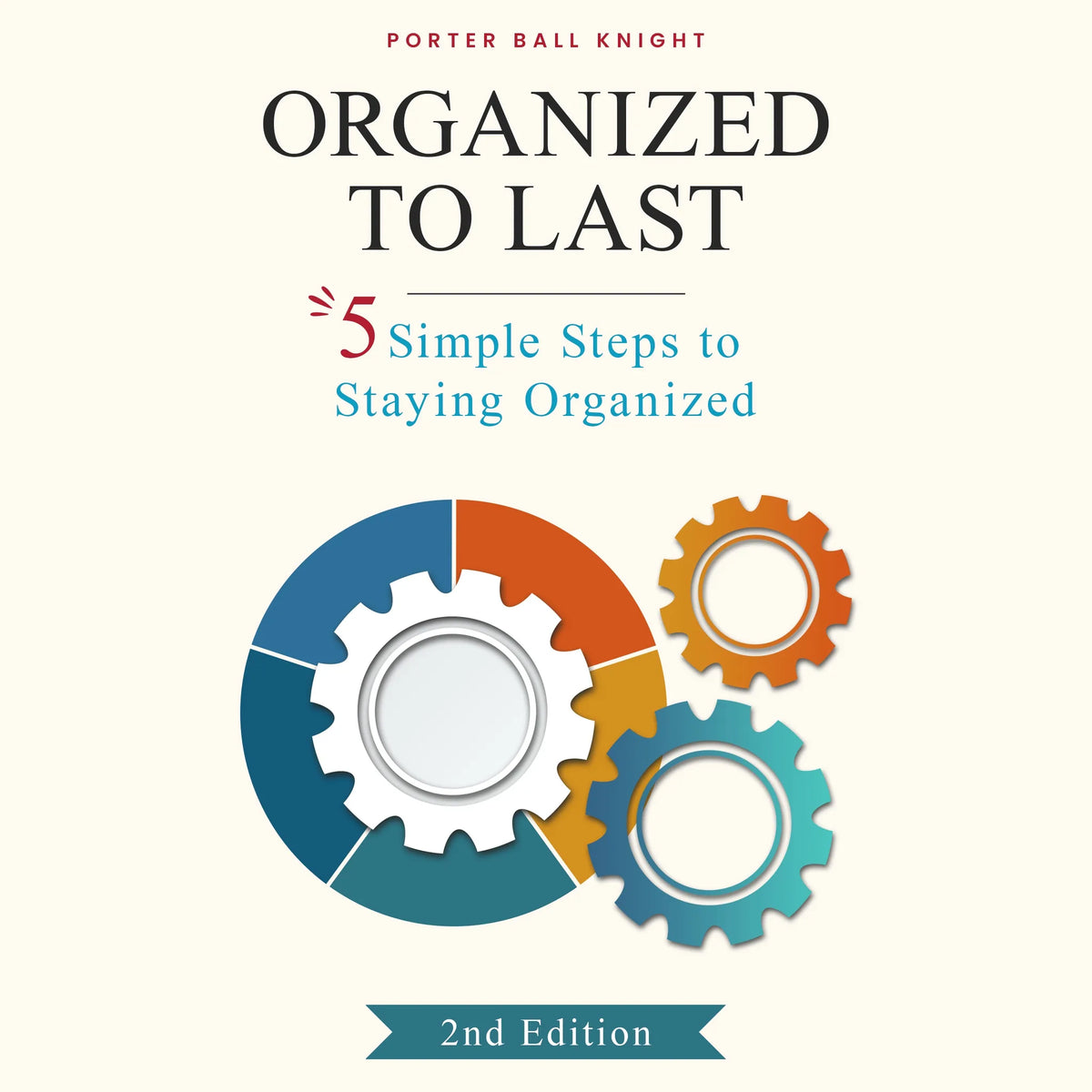 Organized to Last (2nd Edition)