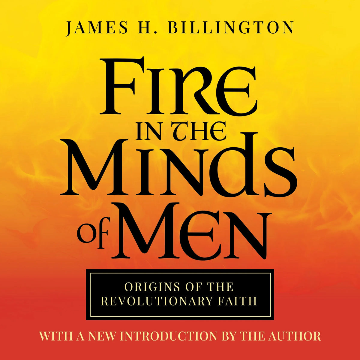 Fire in the Minds of Men