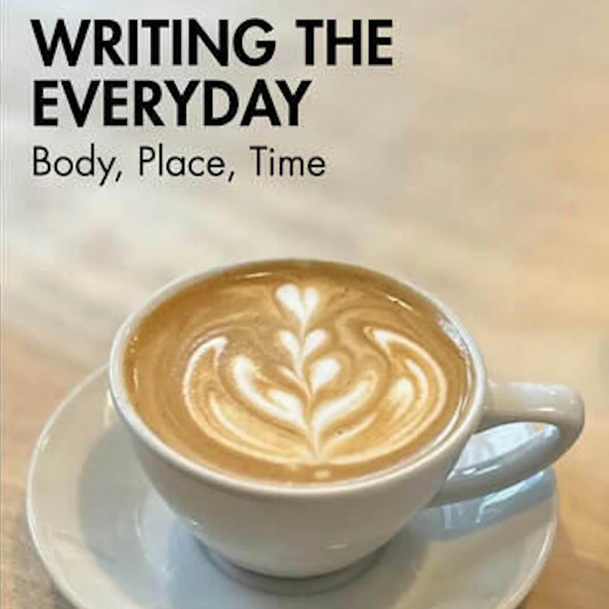 Writing the Everyday