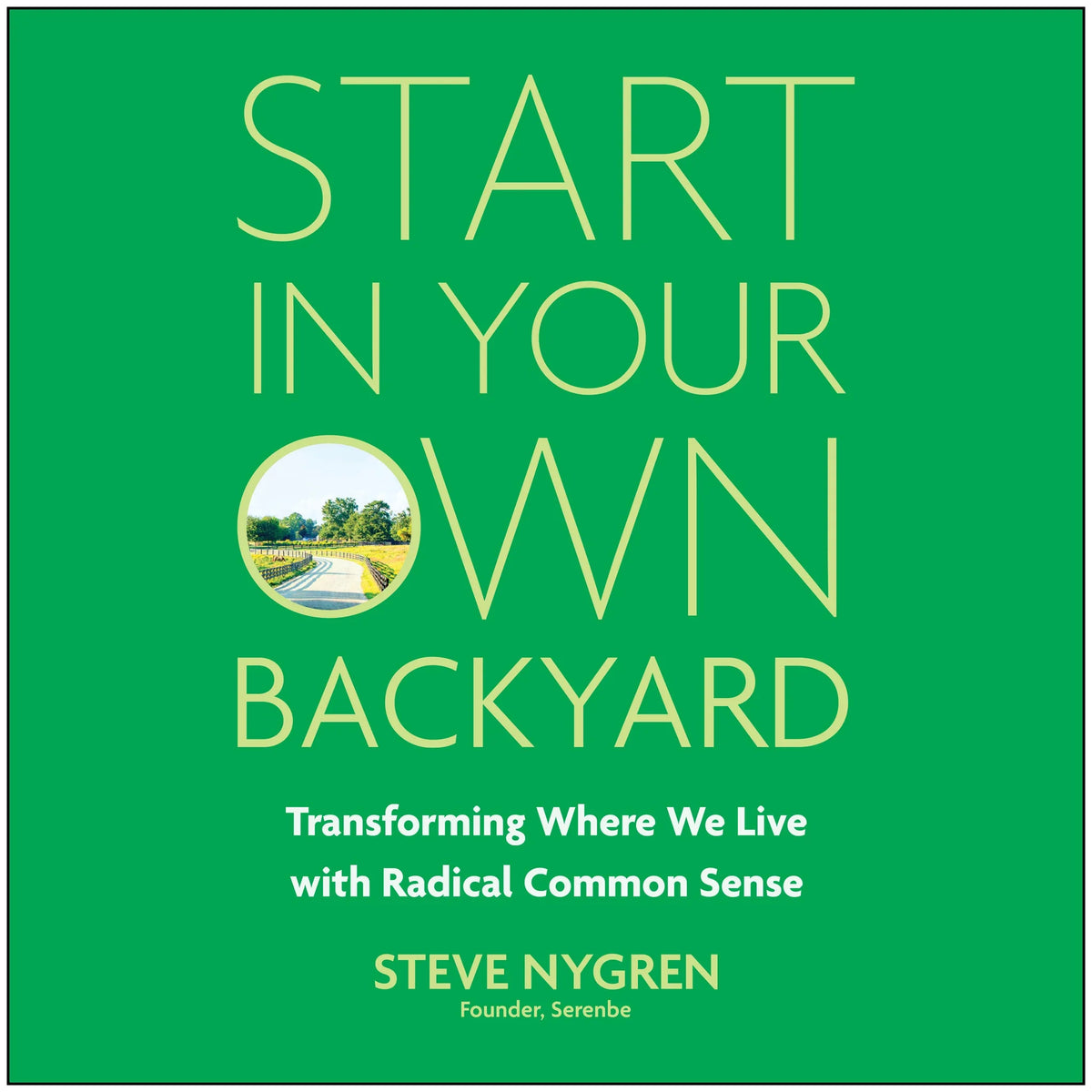 Start in Your Own Backyard