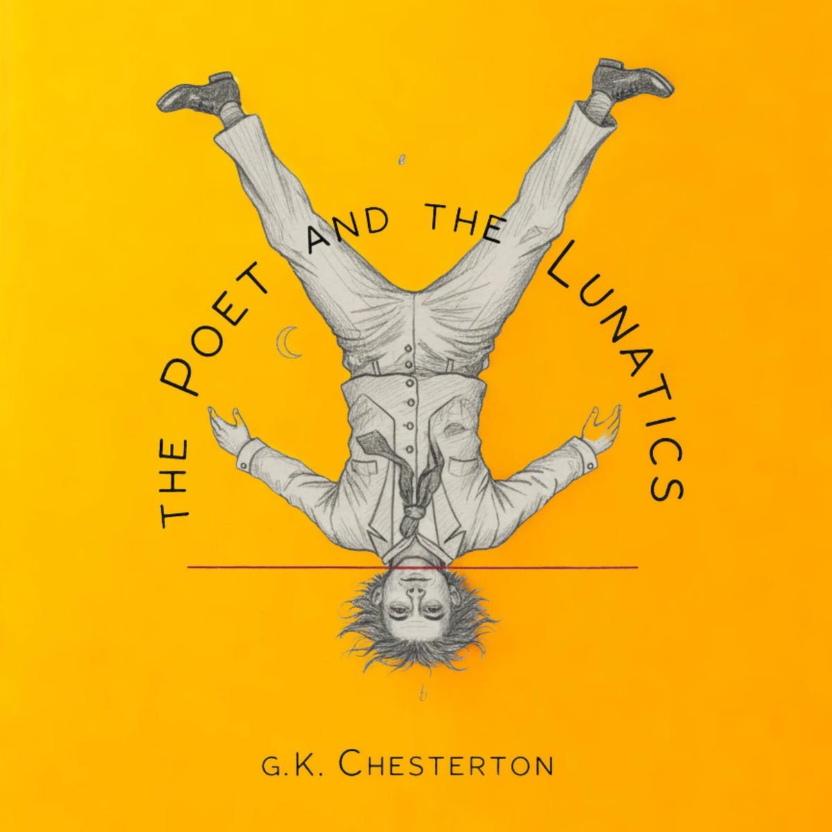 The Poet and the Lunatics