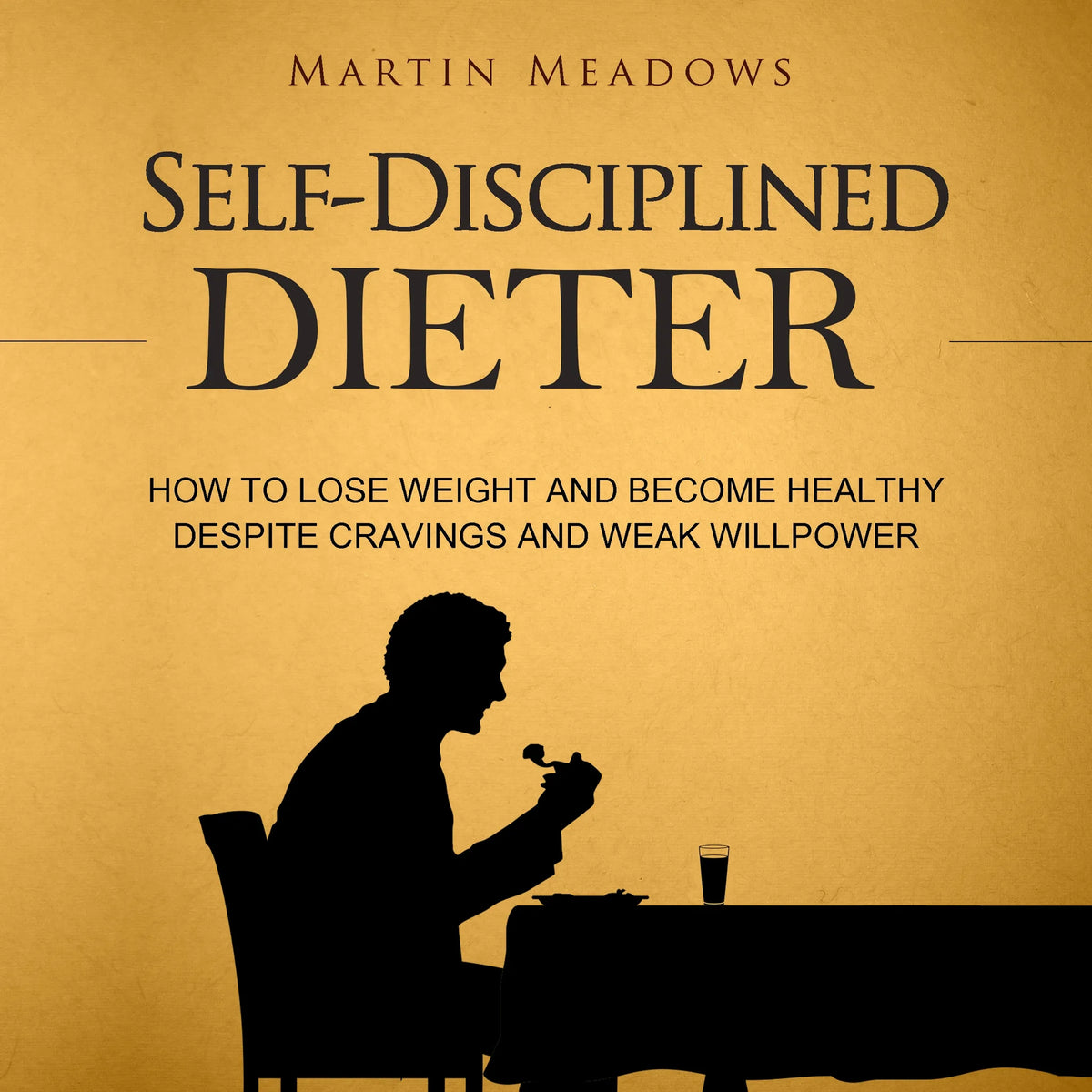Self-Disciplined Dieter