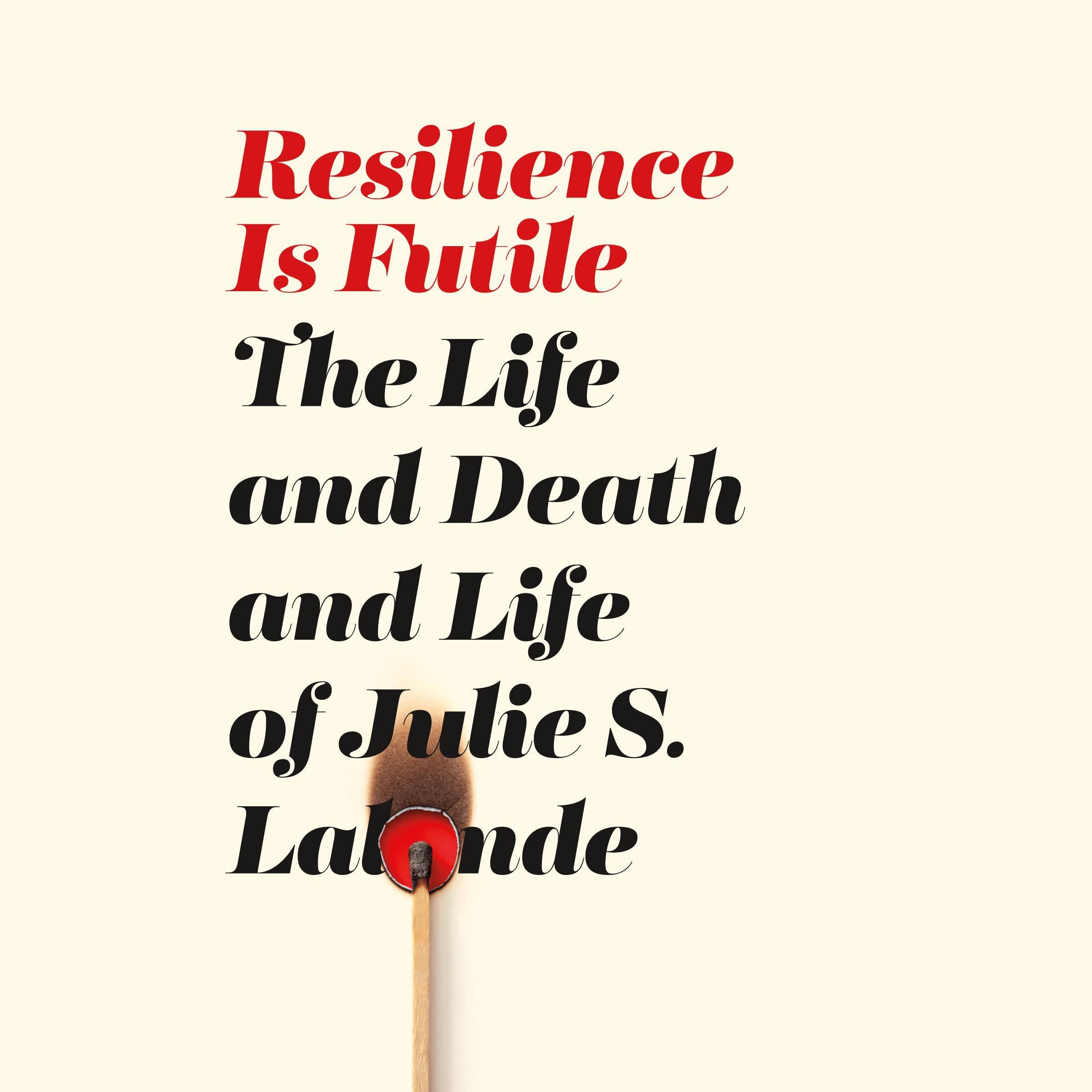Resilience Is Futile