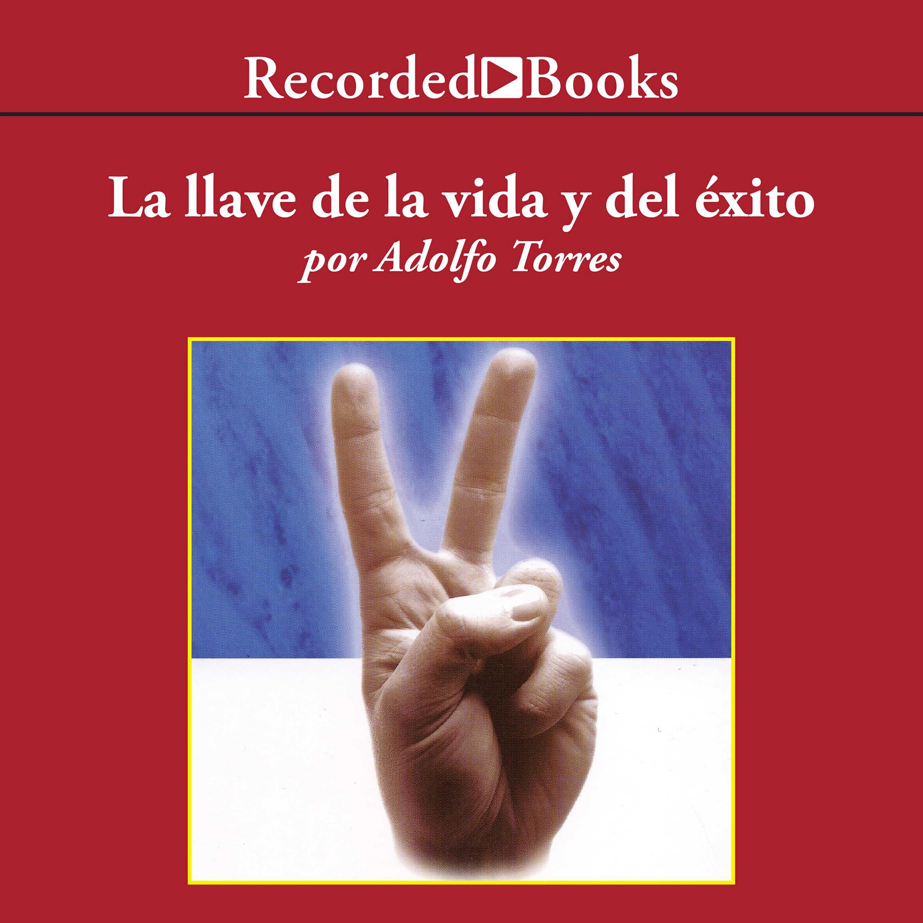 La Llave de la Vida y el Exito (The Key of Life and Success)