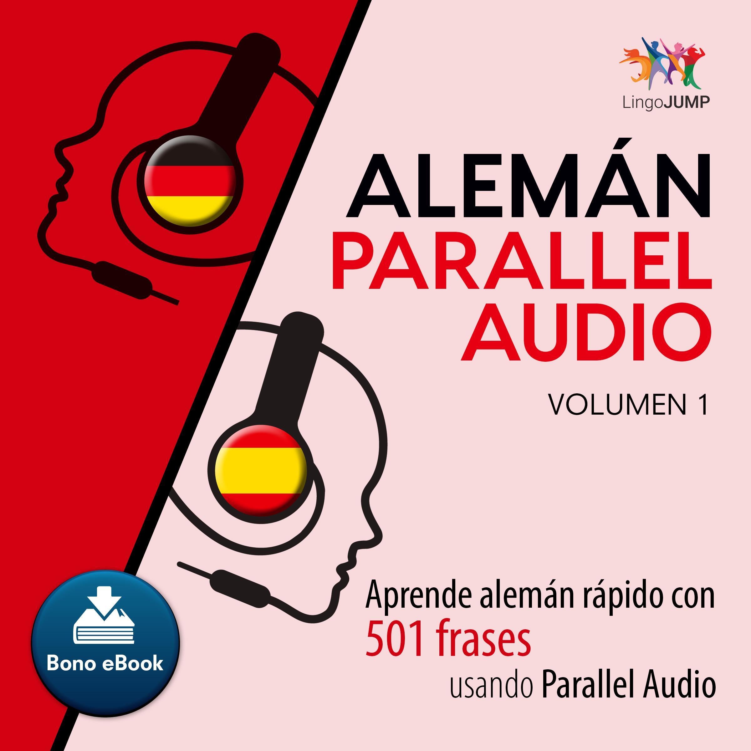 Alemn Parallel Audio Aprende alemn rpido con 501 frases usando Parallel Audio - Volumen 1